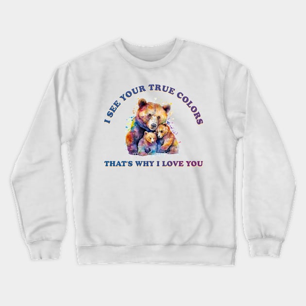 I see your true colors Autism Awareness Gift for Birthday, Mother's Day, Thanksgiving, Christmas Crewneck Sweatshirt by skstring